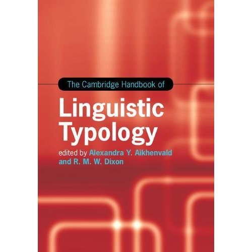 The Cambridge Handbook of Linguistic Typology (Cambridge Handbooks in Language and Linguistics)