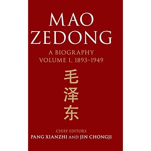 Mao Zedong: Volume 1, 1893–1949: A Biography (The Cambridge China Library)