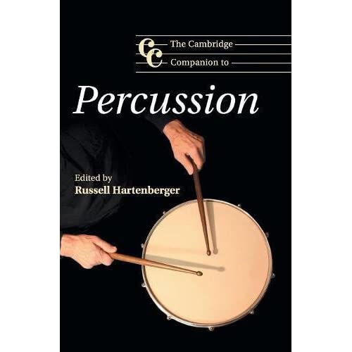 The Cambridge Companion to Percussion (Cambridge Companions to Music)