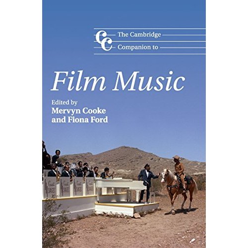 The Cambridge Companion to Film Music (Cambridge Companions to Music)