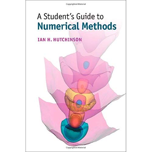 A Student's Guide to Numerical Methods (Student's Guides)