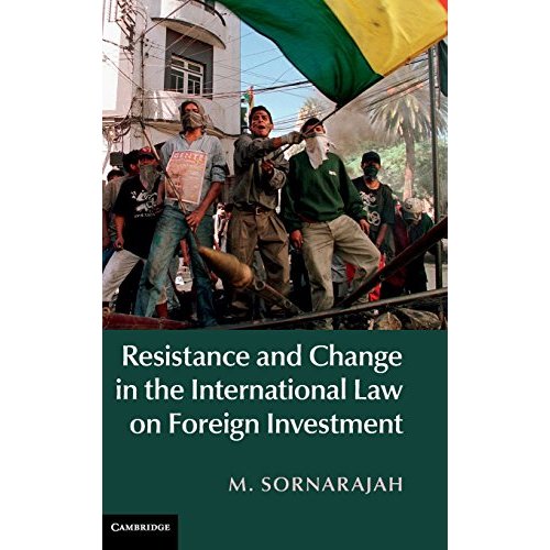 Resistance and Change in the International Law on Foreign Investment