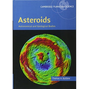 Asteroids: Astronomical and Geological Bodies (Cambridge Planetary Science)