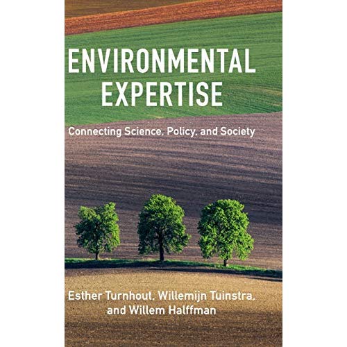 Environmental Expertise: Connecting Science, Policy and Society