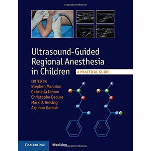 Ultrasound-Guided Regional Anesthesia in Children: A Practical Guide