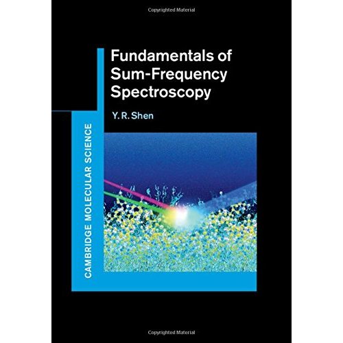 Fundamentals of Sum-Frequency Spectroscopy (Cambridge Molecular Science)