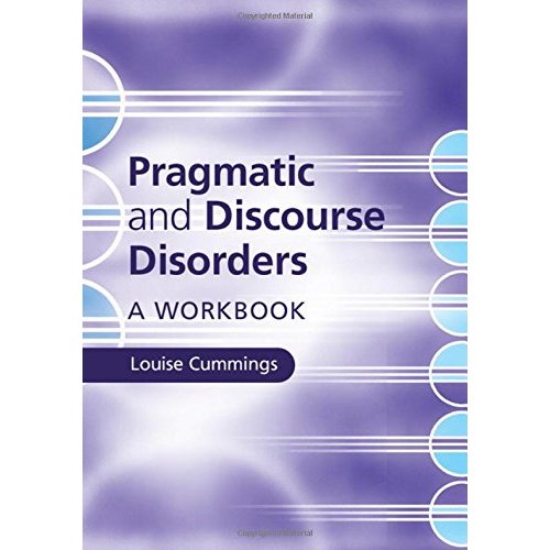 Pragmatic and Discourse Disorders: A Workbook