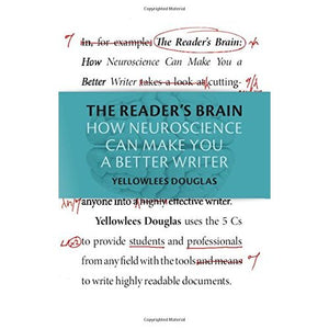 The Reader's Brain: How Neuroscience Can Make You a Better Writer