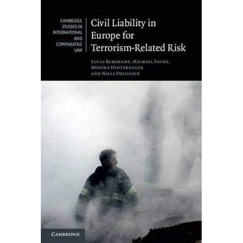 Civil Liability in Europe for Terrorism-Related Risk: 123 (Cambridge Studies in International and Comparative Law, Series Number 123)