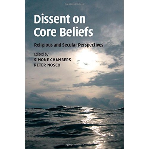 Dissent on Core Beliefs: Religious and Secular Perspectives (Ethikon Series in Comparative Ethics)