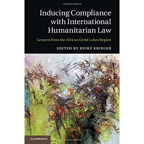 Inducing Compliance with International Humanitarian Law: Lessons from the African Great Lakes Region