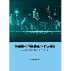 Random Wireless Networks: An Information Theoretic Perspective