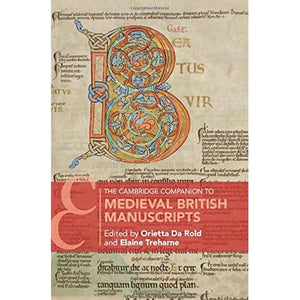 The Cambridge Companion to Medieval British Manuscripts (Cambridge Companions to Literature)