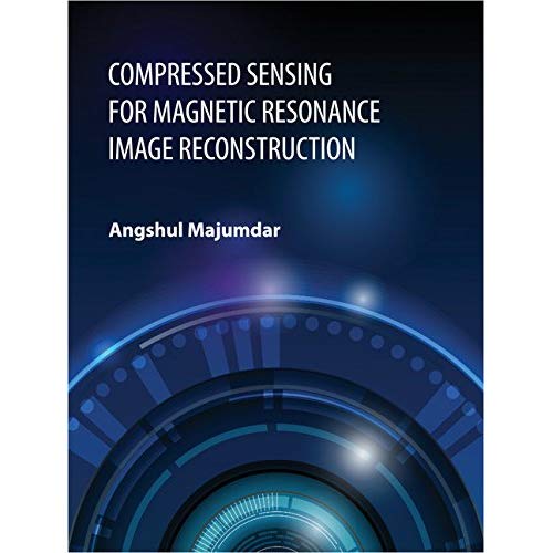Compressed Sensing for Magnetic Resonance Image Reconstruction