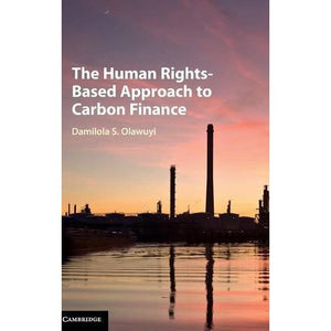 The Human Rights-Based Approach to Carbon Finance