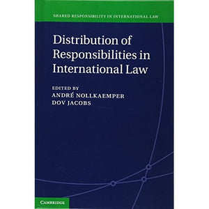 Distribution of Responsibilities in International Law (Shared Responsibility in International Law)