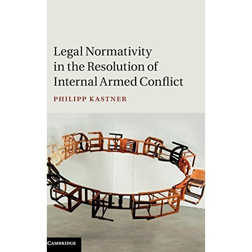 Legal Normativity in the Resolution of Internal Armed Conflict