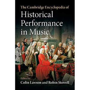 The Cambridge Encyclopedia of Historical Performance in Music