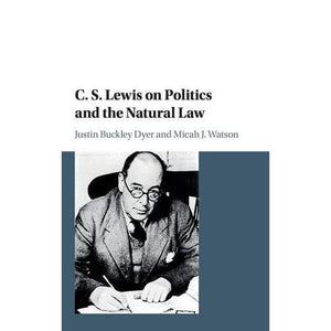 C. S. Lewis on Politics and the Natural Law