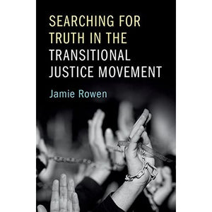 Searching for Truth in the Transitional Justice Movement