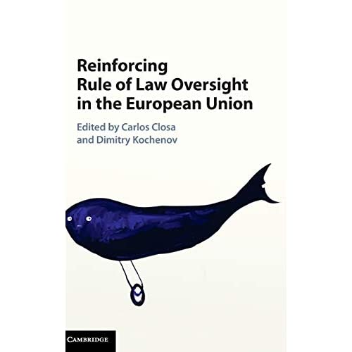 Reinforcing Rule of Law Oversight in the European Union