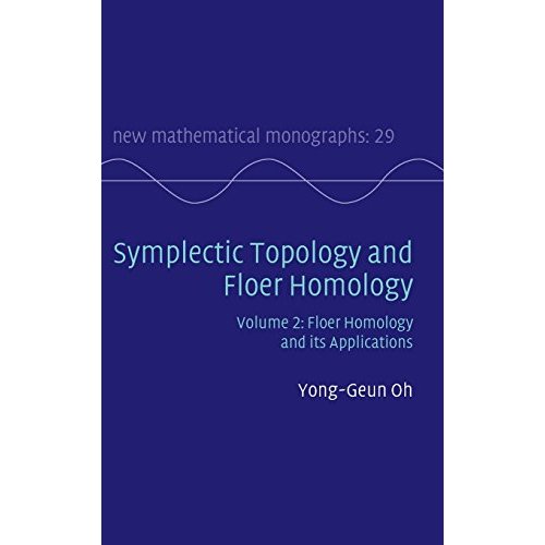 Symplectic Topology and Floer Homology: Volume 2, Floer Homology and its Applications (New Mathematical Monographs)