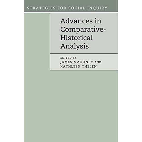 Advances in Comparative-Historical Analysis (Strategies for Social Inquiry)