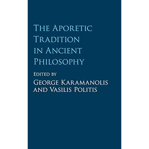 The Aporetic Tradition in Ancient Philosophy
