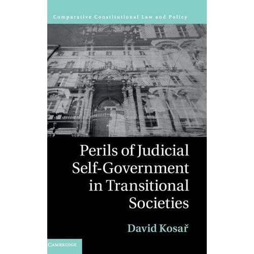 Perils of Judicial Self-Government in Transitional Societies: The Least Accountable Branch (Comparative Constitutional Law and Policy)
