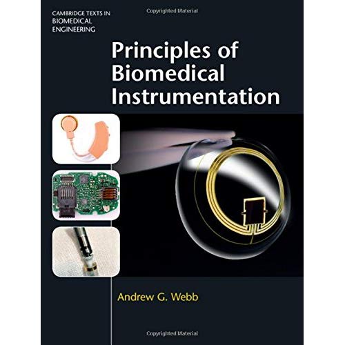 Principles of Biomedical Instrumentation (Cambridge Texts in Biomedical Engineering)