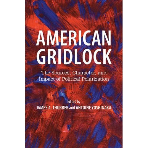 American Gridlock: The Sources, Character, and Impact of Political Polarization