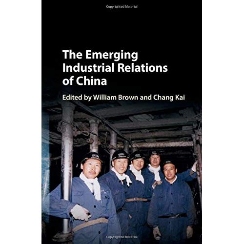The Emerging Industrial Relations of China