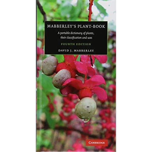 Mabberley's Plant-book: A Portable Dictionary of Plants, their Classification and Uses