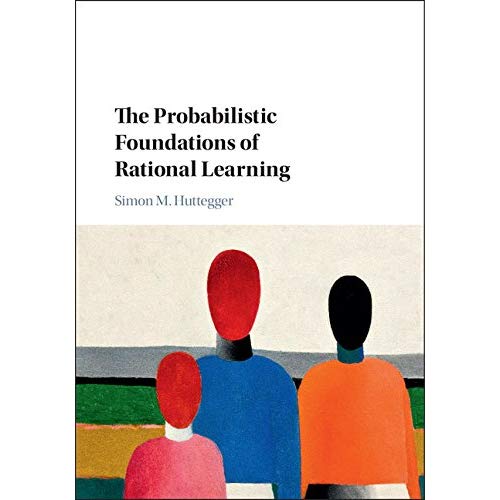 The Probabilistic Foundations of Rational Learning