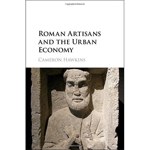 Roman Artisans and the Urban Economy