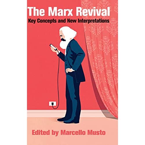 The Marx Revival: Key Concepts and New Interpretations