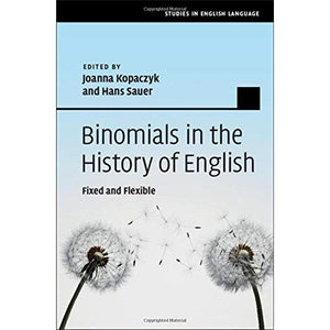 Binomials in the History of English: Fixed and Flexible (Studies in English Language)