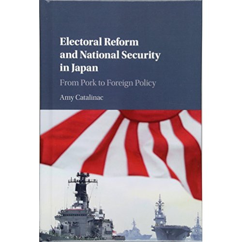 Electoral Reform and National Security in Japan: From Pork to Foreign Policy