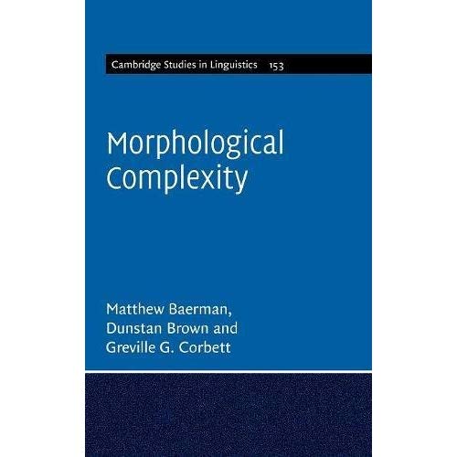 Morphological Complexity: 153 (Cambridge Studies in Linguistics)