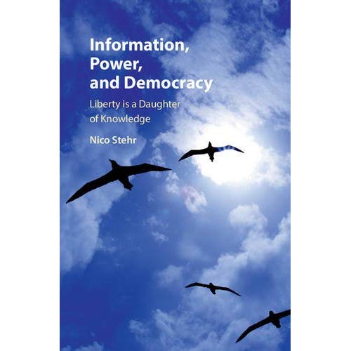 Information, Power, and Democracy: Liberty is a Daughter of Knowledge