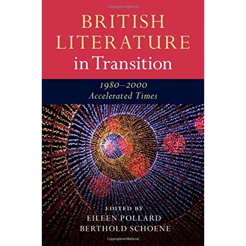 British Literature in Transition, 1980–2000: Accelerated Times