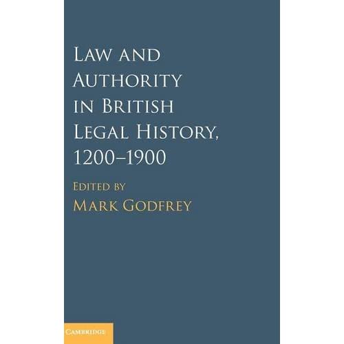 Law and Authority in British Legal History, 12001900
