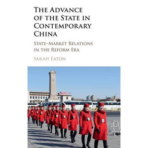 The Advance of the State in Contemporary China: State-Market Relations in the Reform Era