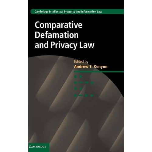 Comparative Defamation and Privacy Law: 32 (Cambridge Intellectual Property and Information Law, Series Number 32)