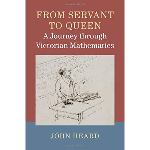 From Servant to Queen: A Journey through Victorian Mathematics