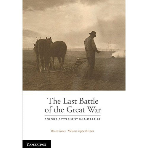 The Last Battle: Soldier Settlement in Australia 1916–1939