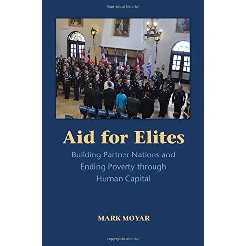 Aid for Elites: Building Partner Nations and Ending Poverty through Human Capital