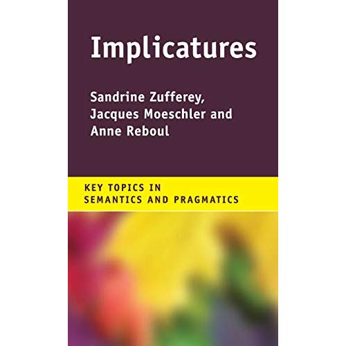 Implicatures (Key Topics in Semantics and Pragmatics)