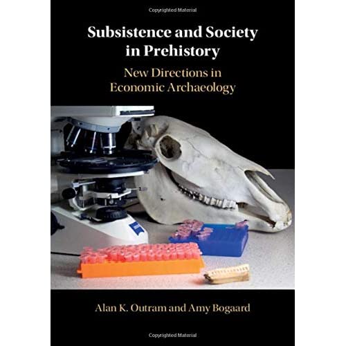 Subsistence and Society in Prehistory: New Directions in Economic Archaeology