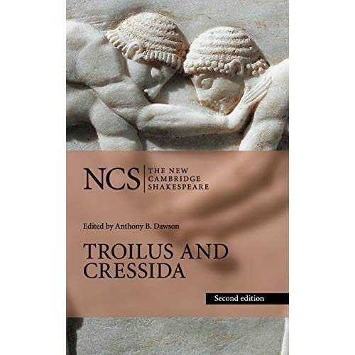 Troilus and Cressida (The New Cambridge Shakespeare)